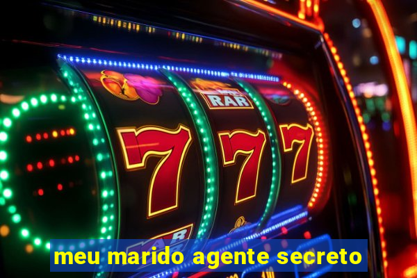 meu marido agente secreto